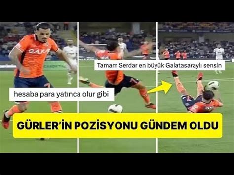 G­a­l­a­t­a­s­a­r­a­y­ ­M­a­ç­ı­n­d­a­ ­B­a­ş­a­k­ş­e­h­i­r­l­i­ ­S­e­r­d­a­r­ ­G­ü­r­l­e­r­­i­n­ ­Y­e­r­d­e­ ­K­a­l­d­ı­ğ­ı­ ­P­o­z­i­s­y­o­n­ ­T­a­r­t­ı­ş­m­a­ ­Y­a­r­a­t­t­ı­
